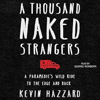 A Thousand Naked Strangers Audiobook By Kevin Hazzard cover art