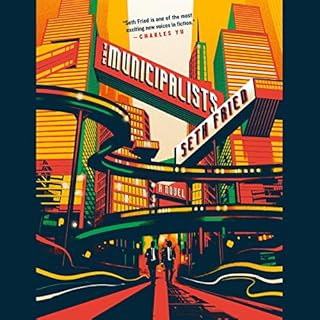 The Municipalists Audiobook By Seth Fried cover art