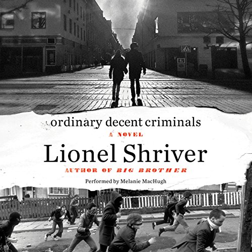 Ordinary Decent Criminals Audiolibro Por Lionel Shriver arte de portada