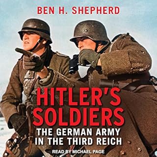 Hitler's Soldiers Audiobook By Ben H. Shepherd cover art