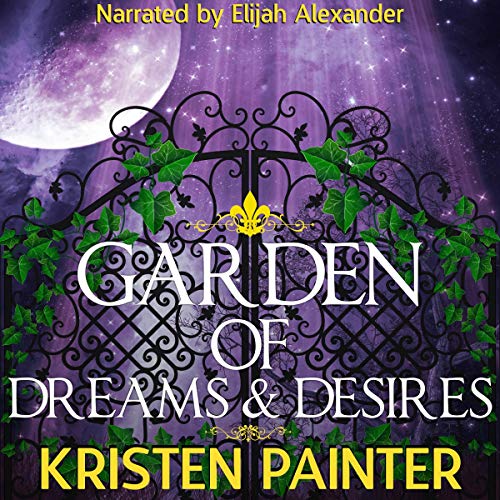 Garden of Dreams and Desires Audiolivro Por Kristen Painter capa