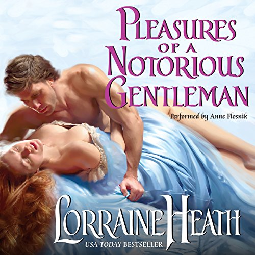 Pleasures of a Notorious Gentleman Audiolibro Por Lorraine Heath arte de portada