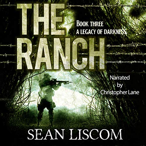 The Ranch: A Legacy of Darkness Audiobook By Sean Liscom cover art