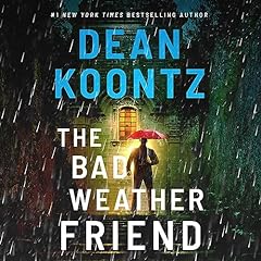 The Bad Weather Friend Audiolibro Por Dean Koontz arte de portada