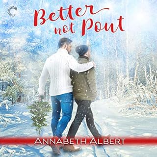 Better Not Pout Audiobook By Annabeth Albert cover art