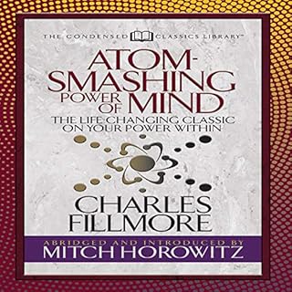 Atom-Smashing Power of Mind (Condensed Classics) Audiolibro Por Charles Fillmore arte de portada