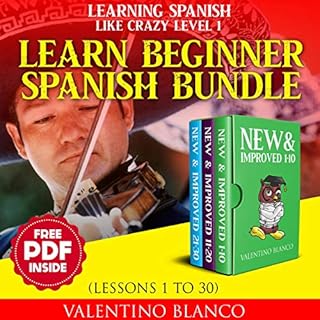 Learning Spanish Like Crazy Level 1 - New & Improved Version Audiobook By Valentino Blanco cover art