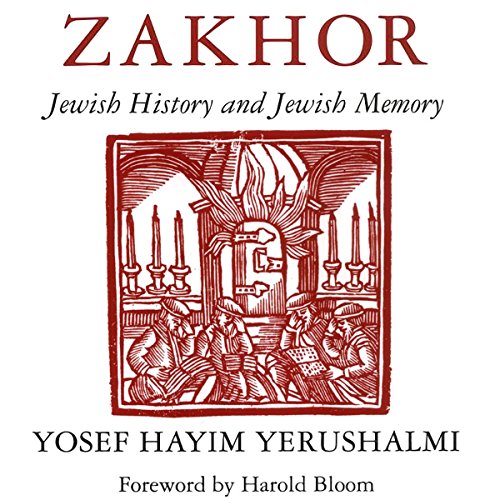 Couverture de Zakhor: Jewish History and Jewish Memory (The Samuel and Althea Stroum Lectures in Jewish Studies)