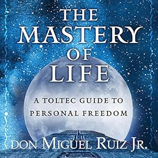 The Mastery of Life Audiolibro Por Don Miguel Ruiz Jr arte de portada