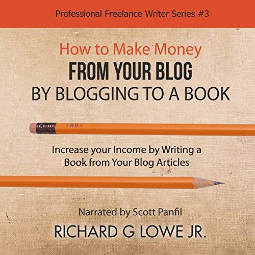 How to Make Money from Your Blog by Blogging to a Book cover art