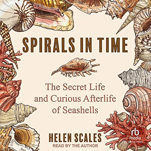 Spirals in Time Audiolibro Por Helen Scales arte de portada