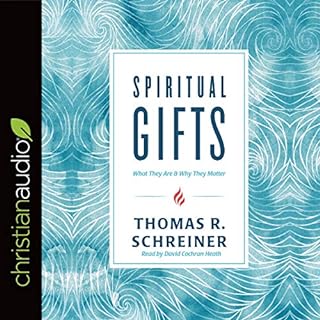 Spiritual Gifts Audiobook By Thomas R. Schreiner cover art