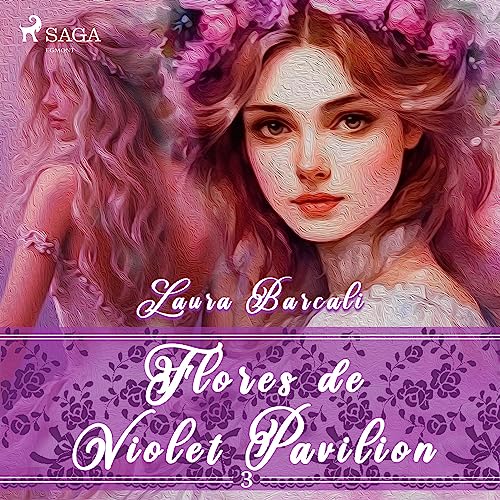 Flores de Violet Pavilion 3 Audiolibro Por Laura Barcali arte de portada