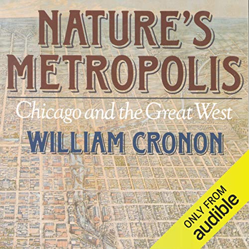 Nature's Metropolis Audiolibro Por William Cronon arte de portada