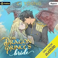 The Dragon Prince's Bride: Volume 1 Audiolibro Por CJ Young arte de portada