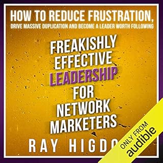 Freakishly Effective Leadership for Network Marketers Audiolibro Por Ray Higdon arte de portada