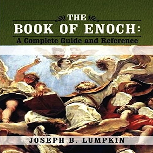 The Book of Enoch: A Complete Guide and Reference Audiolibro Por Joseph Lumpkin arte de portada