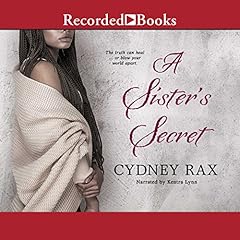 A Sister's Secret Audiobook By Cydney Rax cover art