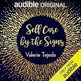 Self Care by the Signs Audiobook By Valerie Tejeda cover art