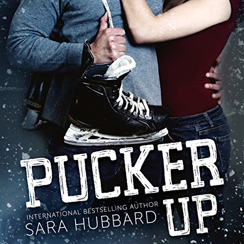 Pucker Up Audiolibro Por Sara Hubbard arte de portada