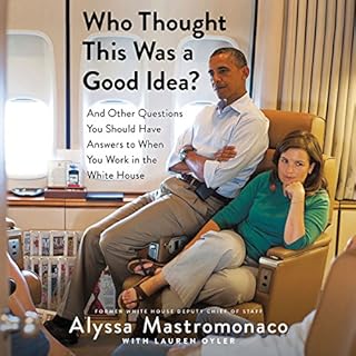 Who Thought This Was a Good Idea? Audiobook By Alyssa Mastromonaco, Lauren Oyler cover art