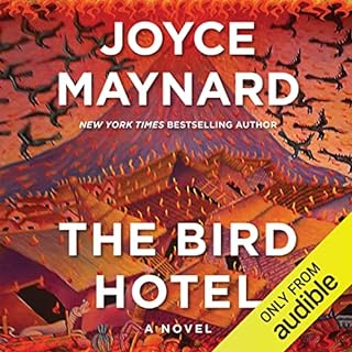 The Bird Hotel Audiobook By Joyce Maynard cover art