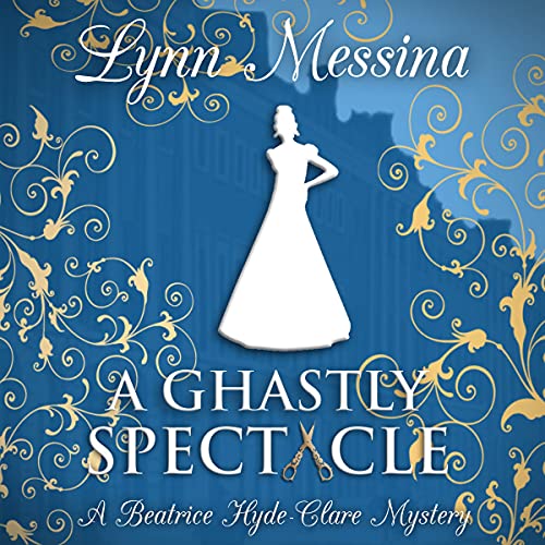 Page de couverture de A Ghastly Spectacle: A Regency Cozy