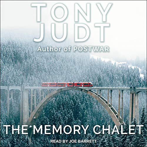 The Memory Chalet Audiobook By Tony Judt cover art