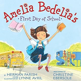 Amelia Bedelia's First Day of School Audiobook By Herman Parish, Lynne Avril cover art