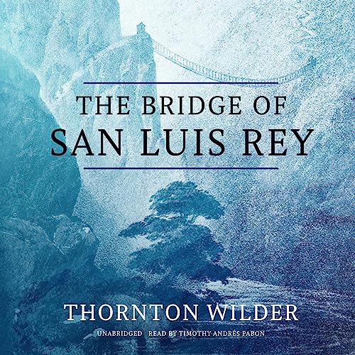 The Bridge of San Luis Rey cover art