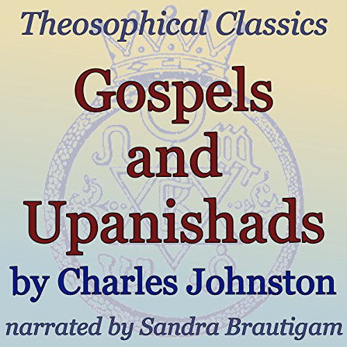 Gospels and Upanishads Audiolivro Por Charles Johnston capa