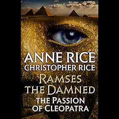 Ramses the Damned: The Passion of Cleopatra Audiobook By Anne Rice, Christopher Rice cover art