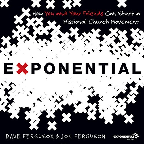 Exponential Audiobook By Dave Ferguson, Jon Ferguson cover art