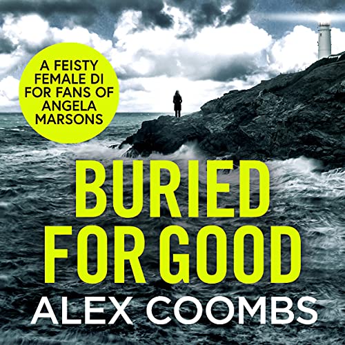 Buried for Good Audiobook By Alex Coombs cover art