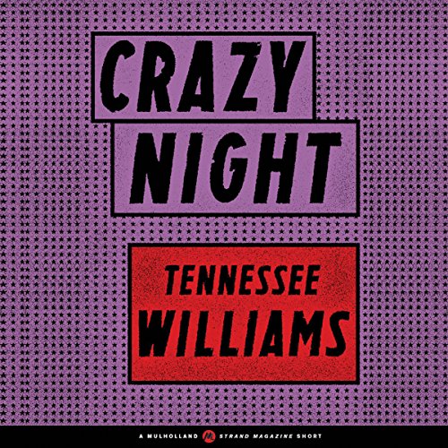 Crazy Night Audiobook By Tennessee Williams cover art