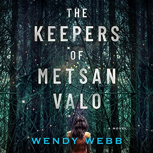 The Keepers of Metsan Valo Audiobook By Wendy Webb cover art