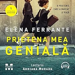 Prietena mea genială [My Brilliant Friend] Audiobook By Elena Ferrante cover art