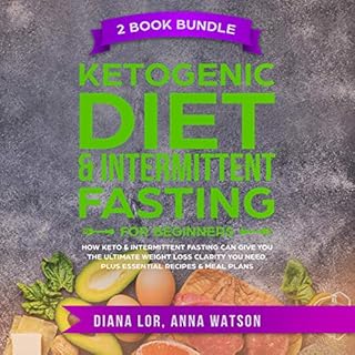 Ketogenic Diet & Intermittent Fasting for Beginners, 2 Book Bundle Audiolibro Por Diana Lor, Anna Watson arte de portada