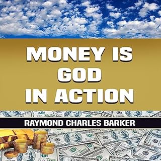 Money Is God in Action Audiobook By Raymond Charles Barker cover art