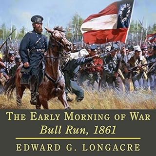 The Early Morning of War: Bull Run, 1861 (Campaigns and Commanders Series) Audiolibro Por Edward G. Longacre arte de portada