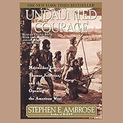 Undaunted Courage Audiolibro Por Stephen E. Ambrose arte de portada