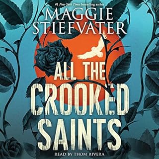 All the Crooked Saints Audiolibro Por Maggie Stiefvater arte de portada