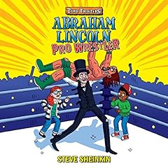 Abraham Lincoln, Pro Wrestler cover art