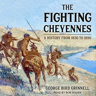 The Fighting Cheyennes Audiolibro Por George Bird Grinnell arte de portada