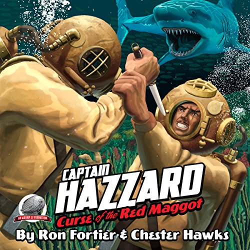 Captain Hazzard: Curse of the Red Maggot Audiolibro Por Ron Fortier, Chester Hawks arte de portada