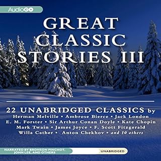 Great Classic Stories III Audiobook By Herman Melville, Kate Chopin, Willa Cather, Mark Twain, Anton Chekhov, Ambrose Bierce,