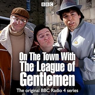 On the Town with The League of Gentlemen Audiobook By Jeremy Dyson, Mark Gatiss, Steve Pemberton, Reece Shearsmith cover art