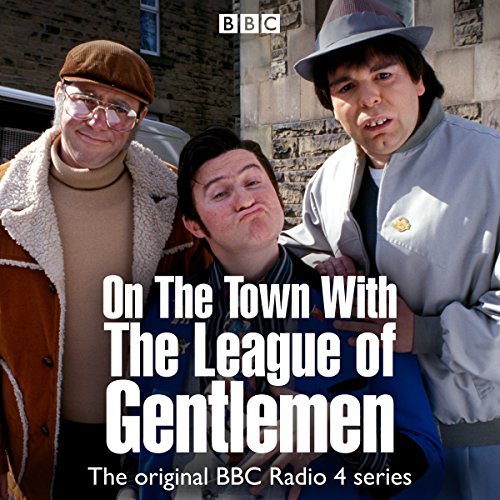 On the Town with The League of Gentlemen Audiobook By Jeremy Dyson, Mark Gatiss, Steve Pemberton, Reece Shearsmith cover art