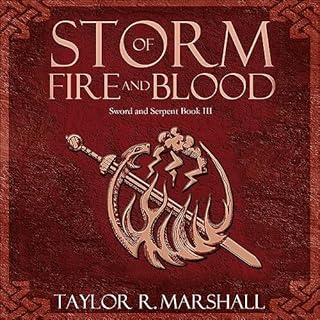 Storm of Fire and Blood Audiobook By Taylor Marshall cover art