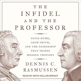 The Infidel and the Professor Audiobook By Dennis C. Rasmussen cover art